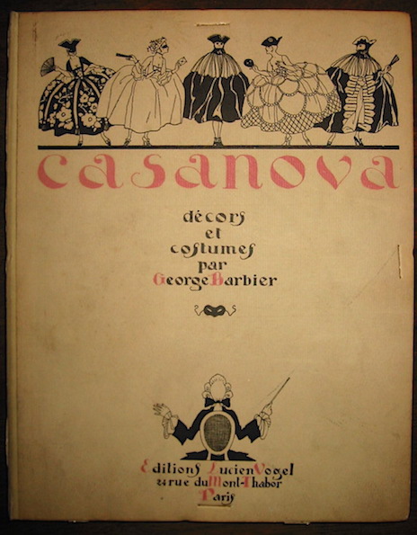 George (décors et costumes par) Barbier  Panorama Dramatique. Casanova 1921 Paris Aux Editions Lucien Vogel